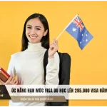 Úc nâng hạn mức visa du học lên 295.000 visa năm 2026